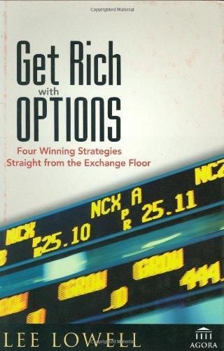 Get Rich with Options: Four Winning Strategies Straight from the Exchange Floor HRD Edition