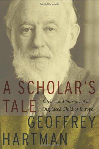 A Scholar's Tale: Intellectual Journey of a Displaced Child of Europe