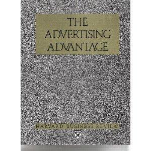 The Advertising Advantage (Harvard Business Review Paperback Series) 