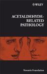 Acetaldehyde-Related Pathology: Bridging the Trans-Disciplinary Divide
