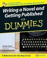 Writing a Novel and Getting Published For Dummies