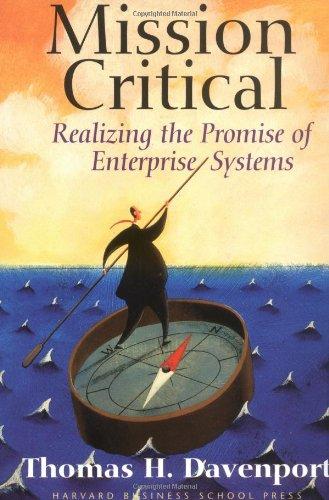 Mission Critical: Realizing The Promise Of Enterprise Systems