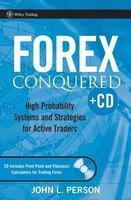 Forex Conquered: High Probability Systems and Strategies for Active Traders [With CDROM] Har/Cdr Edition