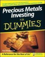 Precious Metals Investing for Dummies