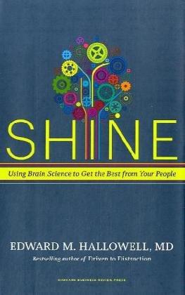 Shine: Using Brain Science to Get the Best from Your People 