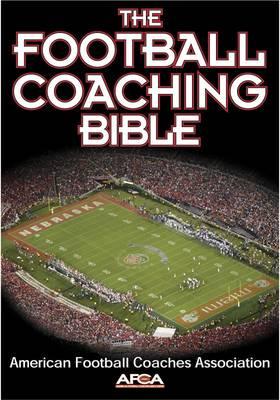 The Football Coaching Bible (The Coaching Bible Series)