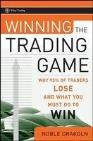 Winning the Trading Game: Why 95% of Traders Lose and What You Must Do to Win Trade Cloth Edition