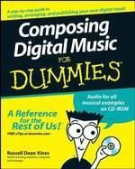 Composing Digital Music for Dummies [With CDROM]