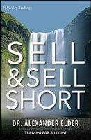 The New Sell and Sell Short: Strategies for Taking Profits, Cutting Losses, and Winning in Weak Markets , 2nd Edition 1st Edition