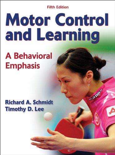 Motor Control and Learning - 5th Edition: A Behavioral Emphasis 
