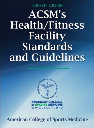 ACSM's Health/Fitness Facility Standards and Guidelines-4th Edition