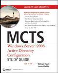 MCTS: Windows Server 2008 Active Directory Configuration Study Guide [With CDROM]