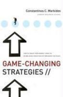 Game-Changing Strategies: How to Create New Market Space in Established Industries by Breaking the Rules First Edition (US) First Printing Edition