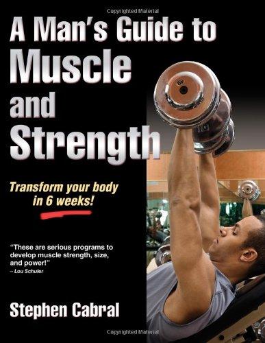 Man's Guide to Muscle and Strength, A 