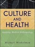 Culture and Health: Applying Medical Anthropology