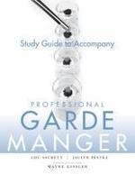 Study Guide to Accompany Professional Garde Manger: A Comprehensive Guide to Cold Food Preparation