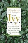 The Ivy Portfolio: How to Invest Like the Top Endowments and Avoid Bear Markets