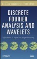 Discrete Fourier Analysis and Wavelets: Applications to Signal and Image Processing