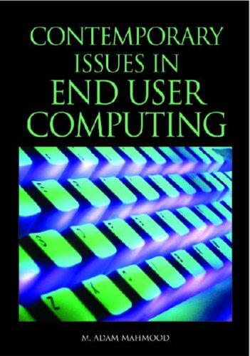 Contemporary Issues in End User Computing (Advances in End User Computing) 