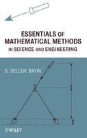 Essentials of Mathematical Methods in Science and Engineering