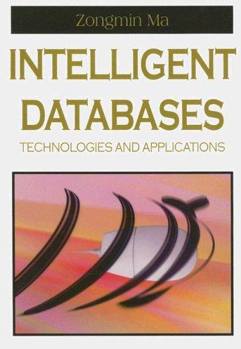 Intelligent Databases: Technologies and Applications 