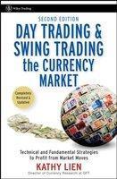 Day Trading and Swing Trading the Currency Market: Technical and Fundamental Strategies to Profit from Market Moves, 2nd Edition