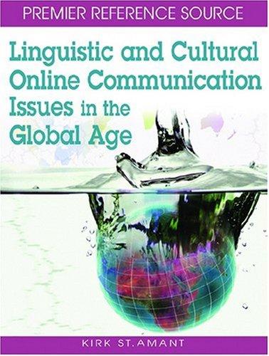 Linguistic and Cultural Online Communication Issues in the Global Age 