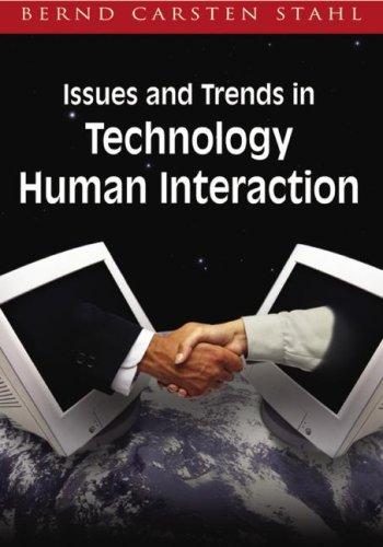 Issues and Trends in Technology and Human Interaction (Advances in Technology and Human Interaction Series) 