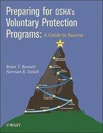 Preparing for OSHA's Voluntary Protection Programs: A Guide to Success [With CDROM] Har/Cdr Edition
