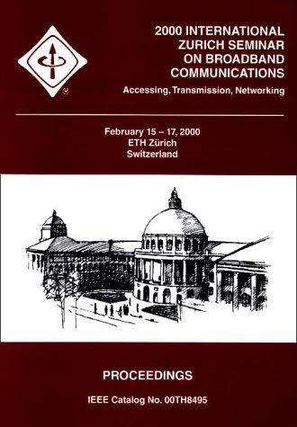2000 International Zurich Seminar on Broadband Communications: Accessing, Transmission, Networking 