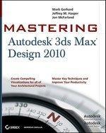 Mastering Autodesk 3ds Max Design 2010