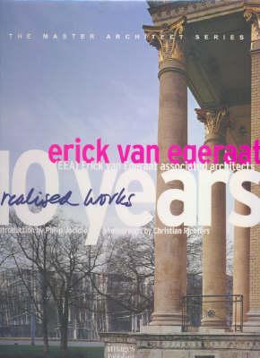Erick van Egeraat associated architects: 10 years (Master Architect (Unnumbered))