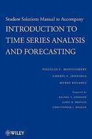 Introduction To Time Series Analysis And Forecasting: Student Solutions Manual To Accompany Sol Edition