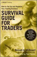 Survival Guide for Traders: How to Set Up and Organize Your Trading Business