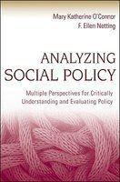 Analyzing Social Policy: Multiple Perspectives for Critically Understanding and Evaluating Policy