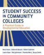 Student Success in Community Colleges: A Practical Guide to Developmental Education