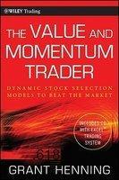 The Value and Momentum Trader: Dynamic Stock Selection Models to Beat the Market [With CDROM]