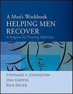 Helping Men Recover: A Man's Workbook: A Program for Treating Addiction