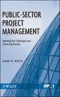 Public-Sector Project Management: Meeting the Challenges and Achieving Results