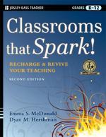 Classrooms That Spark!: Recharge and Revive Your Teaching 2nd Edition