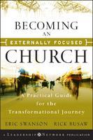 The Externally Focused Quest: Becoming the Best Church for the Community