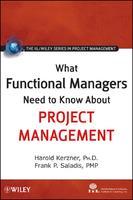 What Functional Managers Need to Know about Project Management