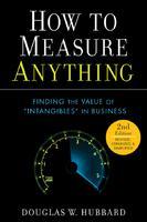 How to Measure Anything: Finding the Value of