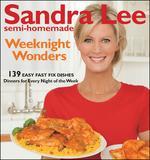 Sandra Lee Semi-Homemade Weeknight Wonders: 139 Easy Fast Fix Dishes