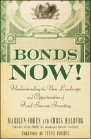 Bonds Now!: Making Money in the New Fixed Income Landscape