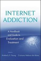 Internet Addiction: A Handbook and Guide to Evaluation and Treatment