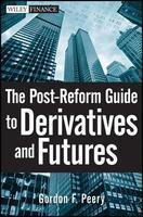 The Post-Reform Guide To Derivatives And Futures (Wiley Finance)