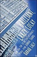 Brilliant, Crazy, Cocky: How the Top 1% of Entrepreneurs Profit from Global Chaos