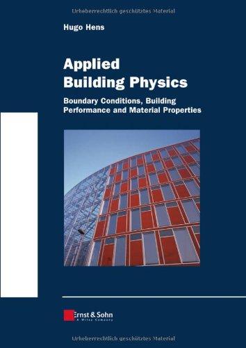 Applied Building Physics: Boundary Conditions, Building Performance and Material Properties