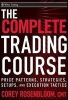 The Complete Trading Course: Price Patterns, Strategies, Setups, and Execution Tactics